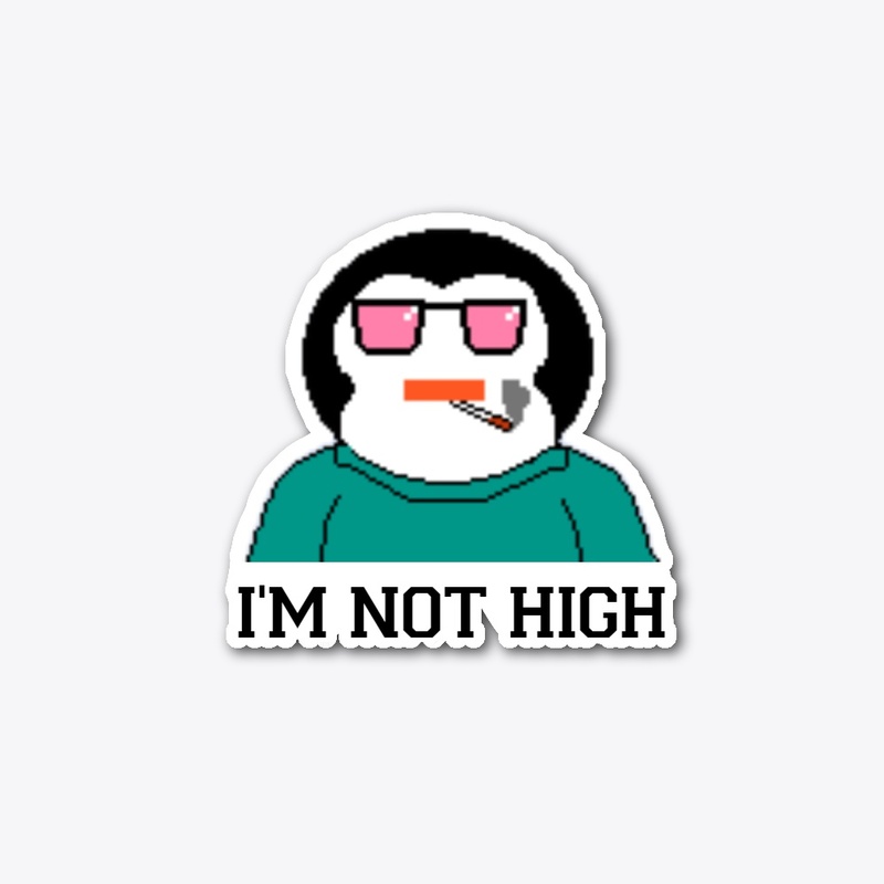 I'M NOT HIGH