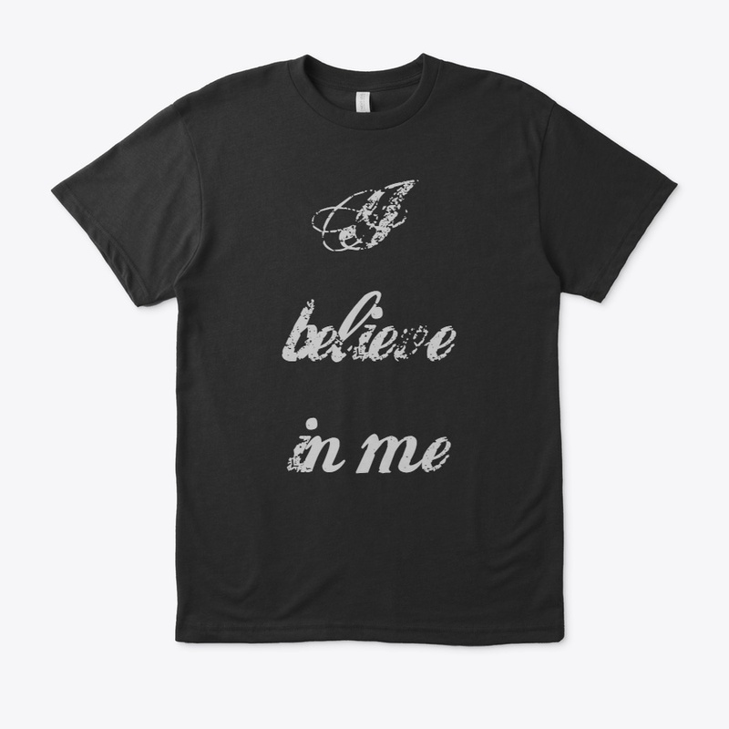  I believe in me