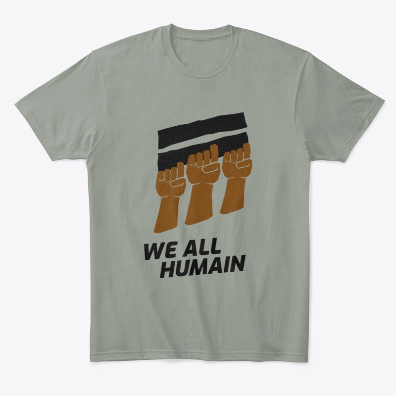 WE ALL HUMAIN -BLM 