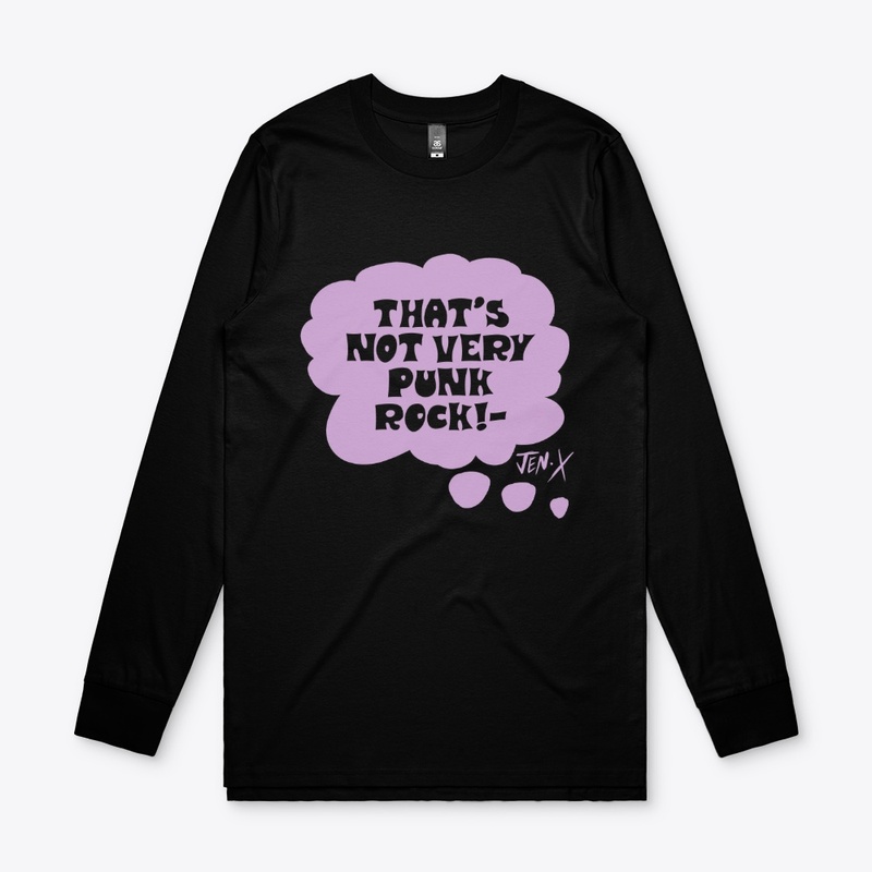 "THATS NOT VERY PUNK ROCK!" -Design