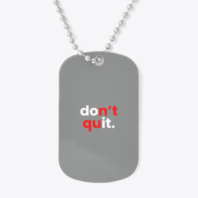 don t quit