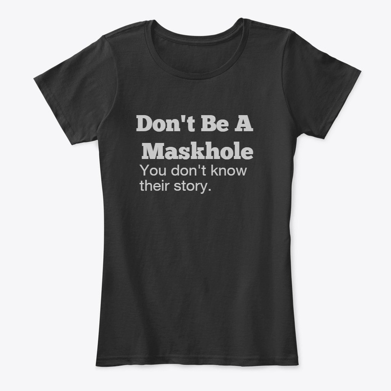 Don't Be A Maskhole (Darker Colors)