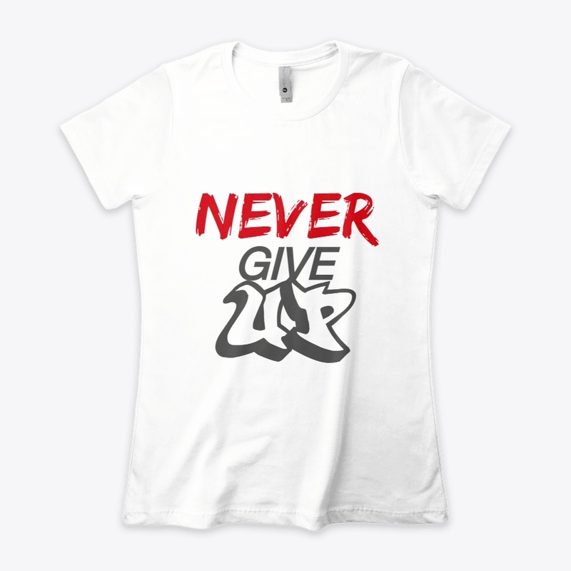 NEVER GIVE UP STYLE