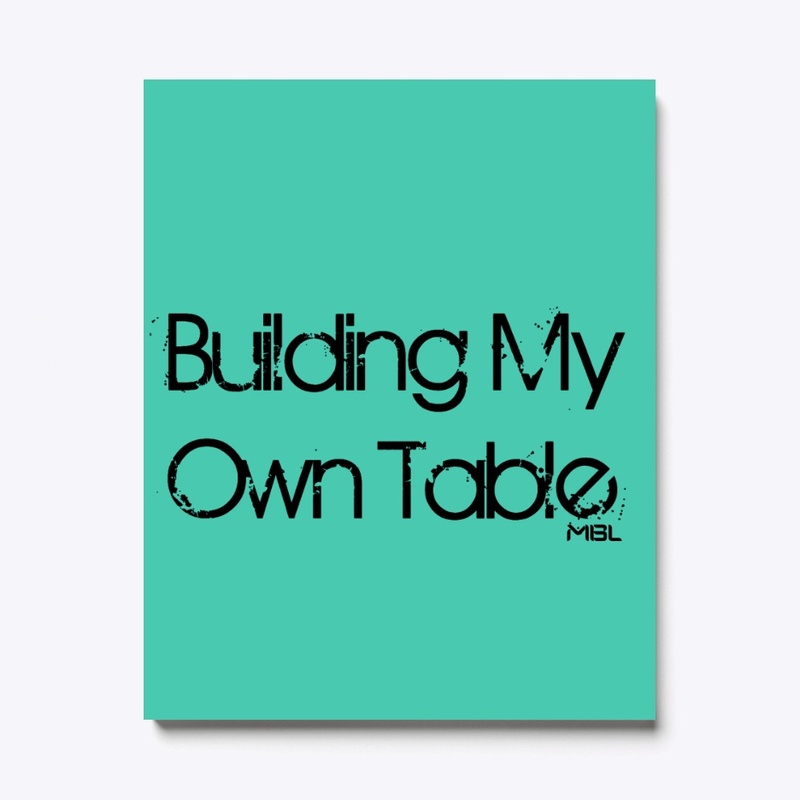 Building My Own Table
