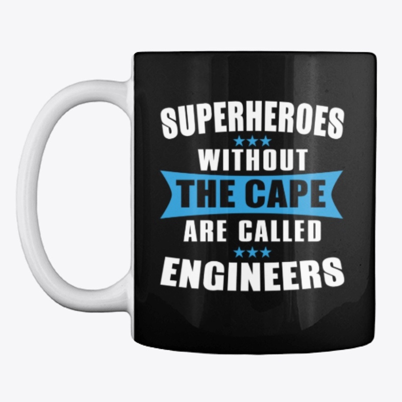 Superheroes are Called Engineers
