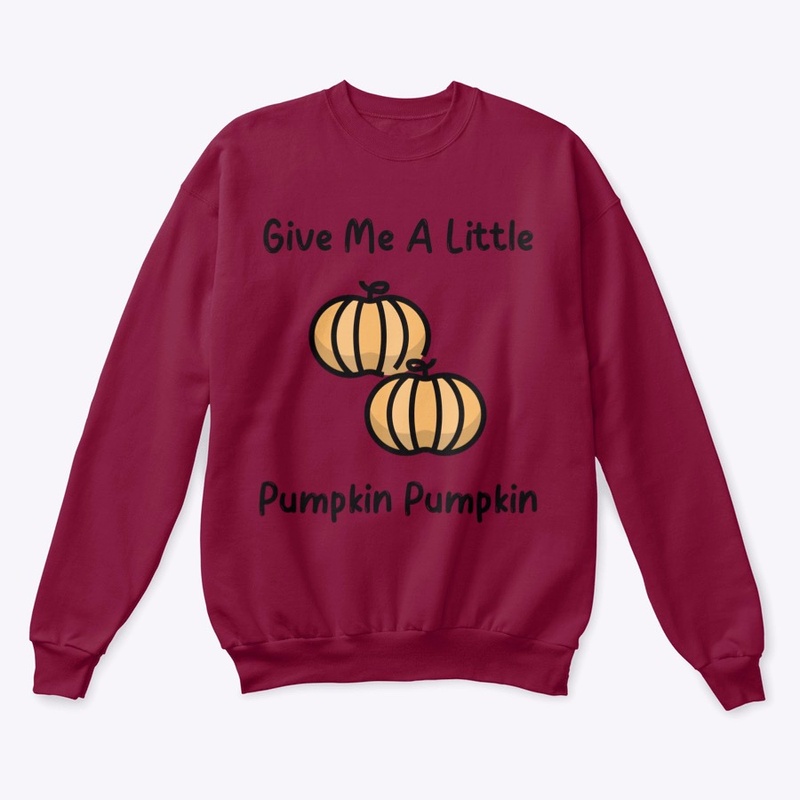 Give Me A Little Pumpkin Pumpkin
