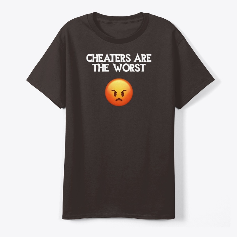 Cheaters Are the Worst