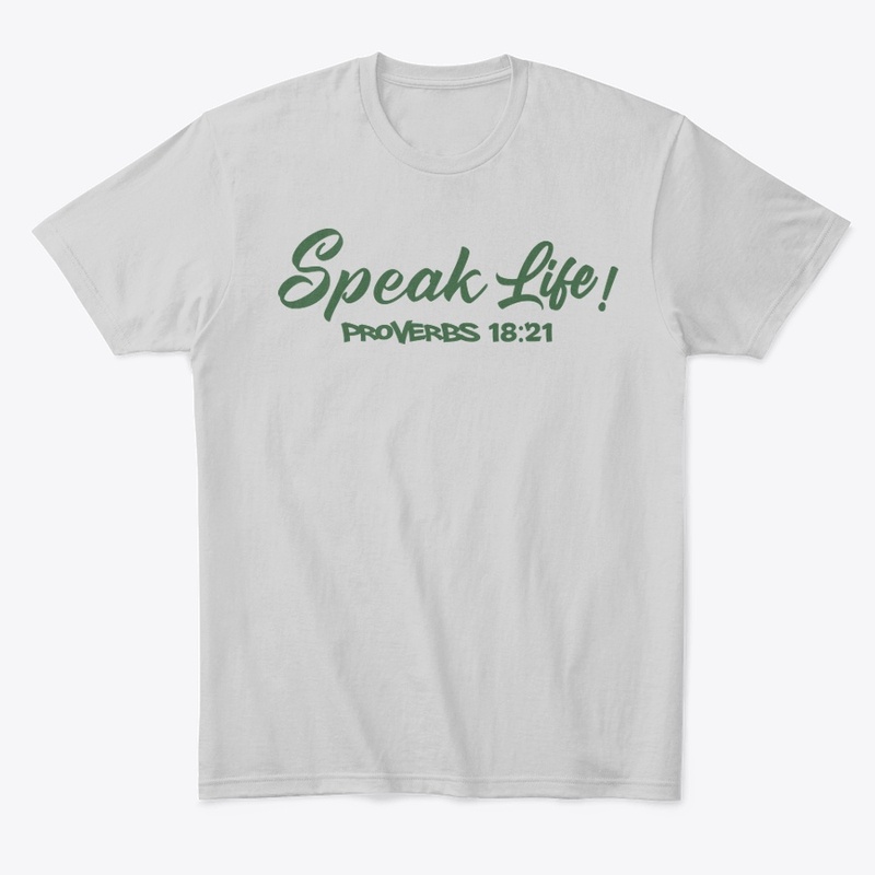 Speak Life!(Hunter Green Ink)