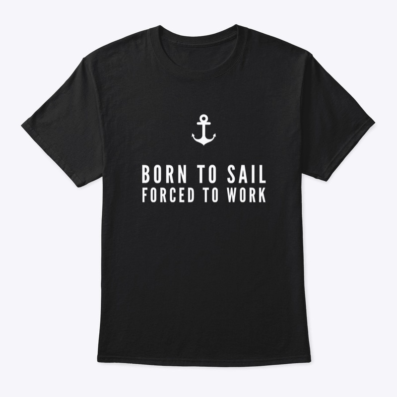 Born to sail, forced to work