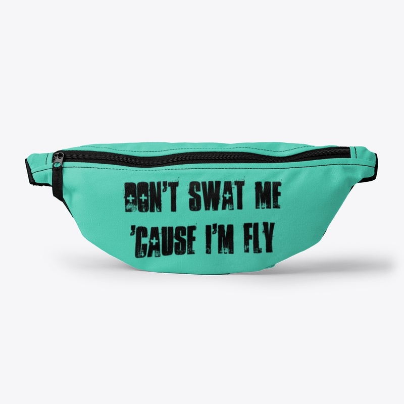 Don't SWAT Me 'Cause I'm Fly