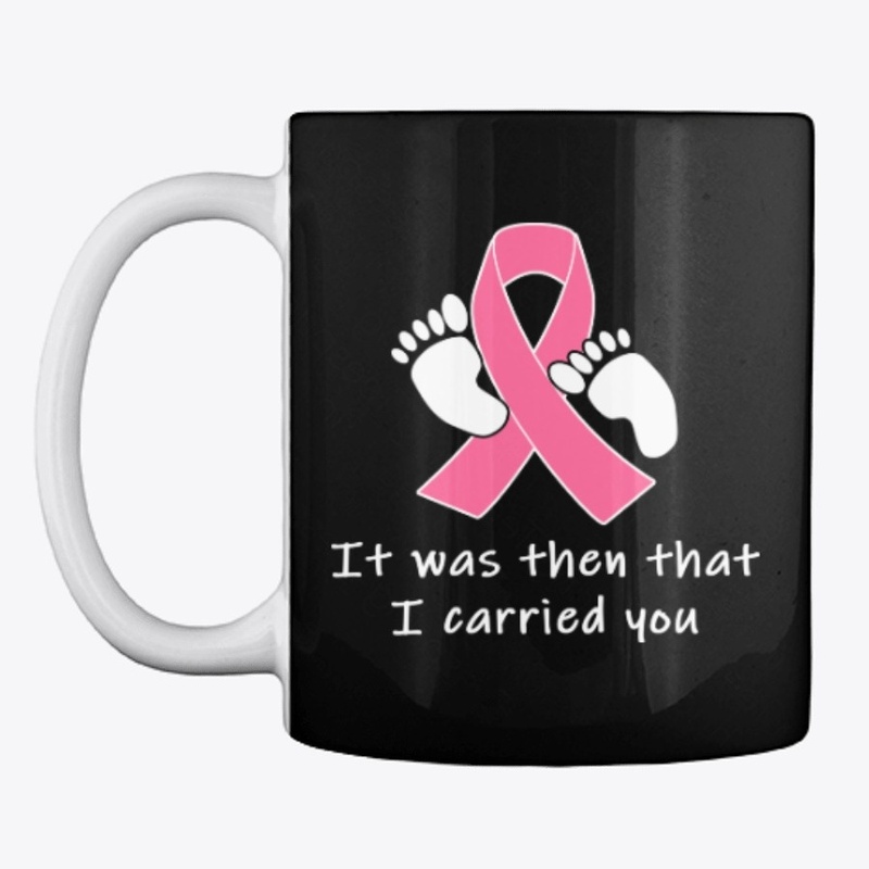 It Was Then That I Carried You Cancer