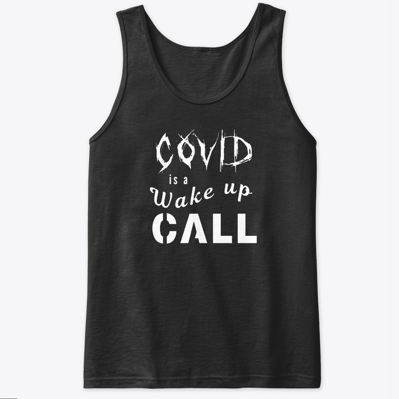 COVID is a Wake Up Call
