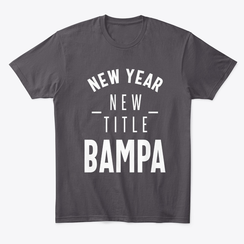 Mens New Title Bampa Father Grandpa