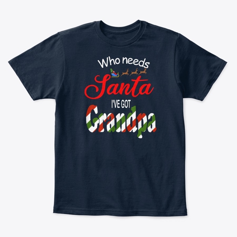 Who needs Santa I've Got Grandpa
