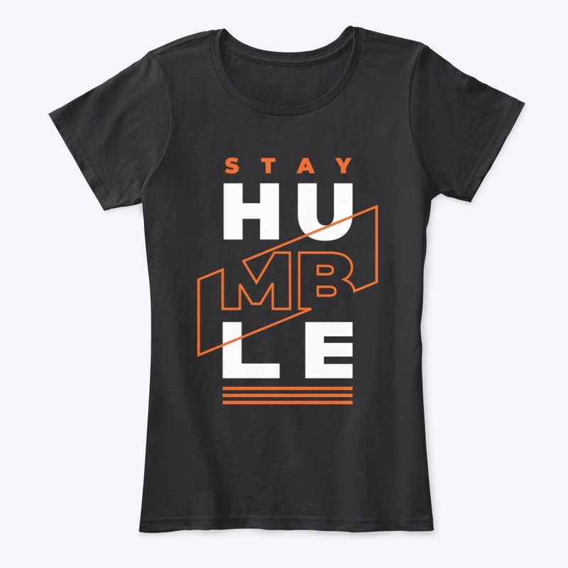 Stay Humble