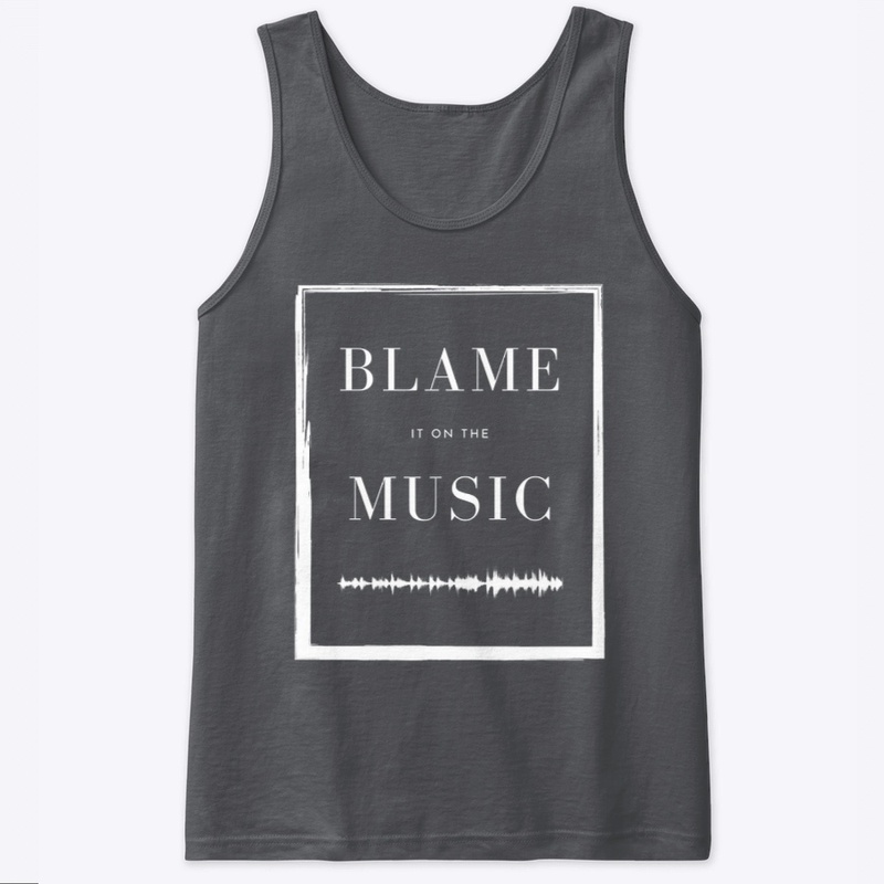 Blame it on the Music