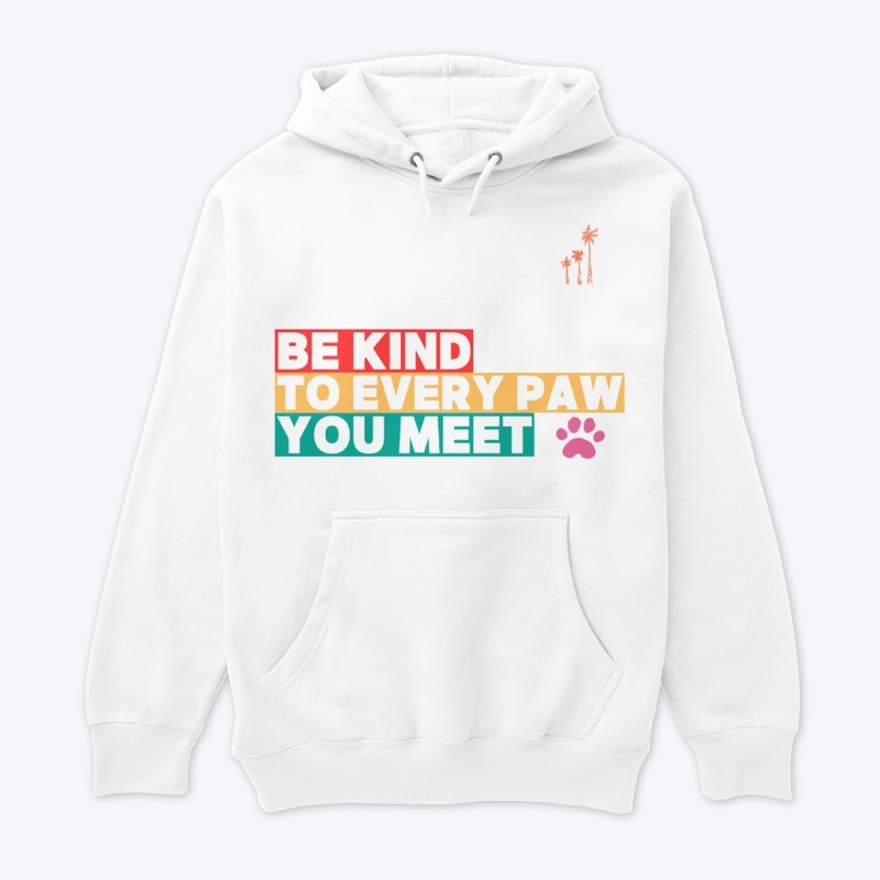 Be kind to every paw you meet 