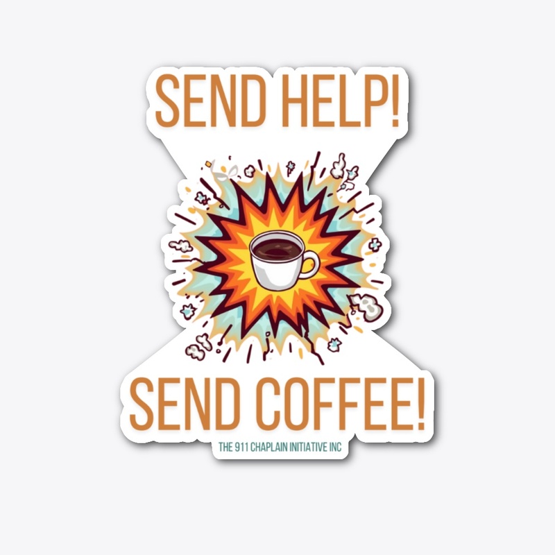 Send Help! Send Coffee!