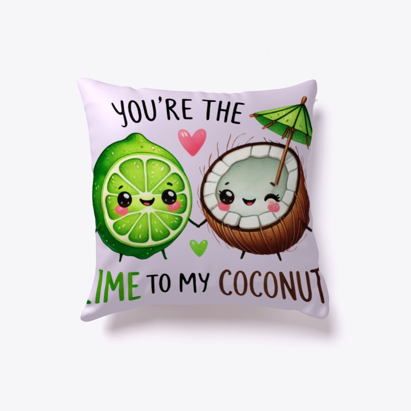 You're the Lime to My Coconut - Funny ❤