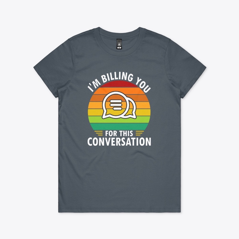 I'm Billing You -Typography T -Shirt 