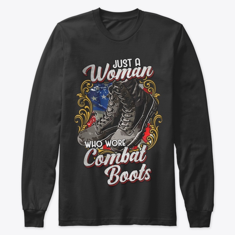 Veteran Gift - Woman Wore Combat Boots