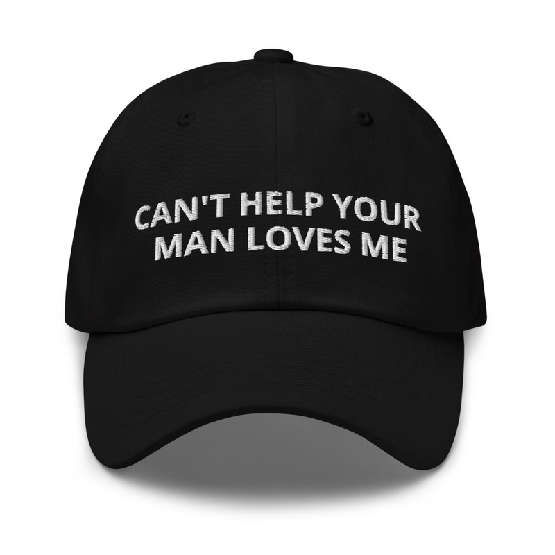 CAN'T HELP YOUR MAN LOVES ME 