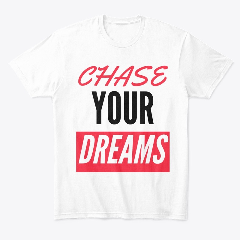 Chase Your Dreams