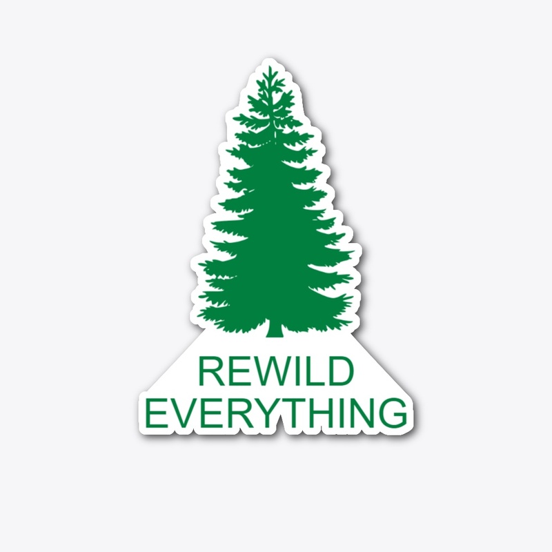 REWILD EVERYTHING
