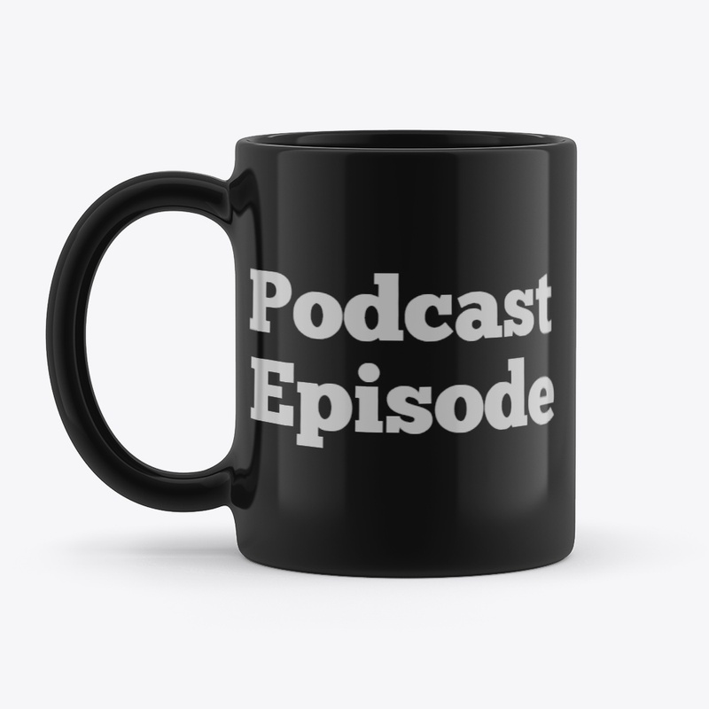 PODCAST EPISODE BLACK MUG
