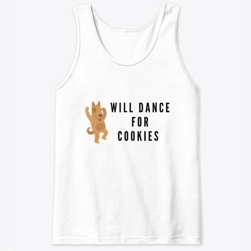 Will Dance For Cookies (Dog Design)