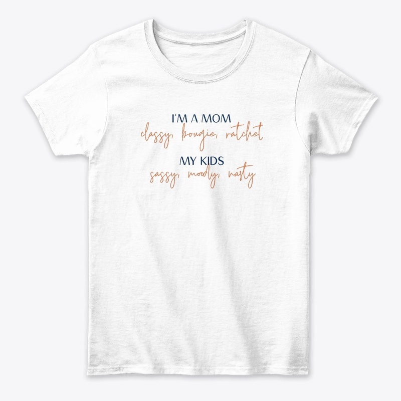 MOM CLASSY BOUGIE RATCHET KIDS MOOD FALL