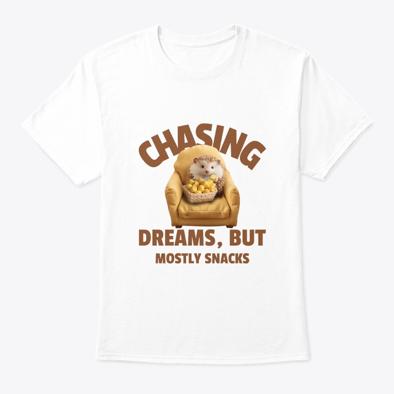 CHASING DREAMS BUT MOSTLY SNACKS!