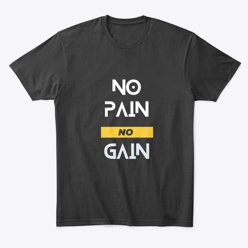 No pain, no gain