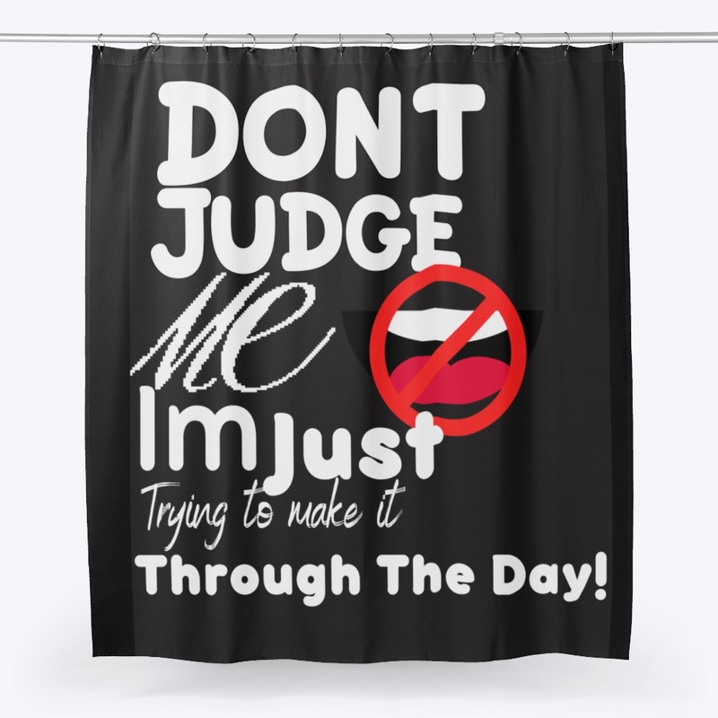 Don't Judge Me!