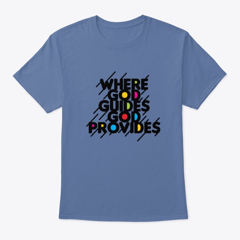 Where God guides God Provides