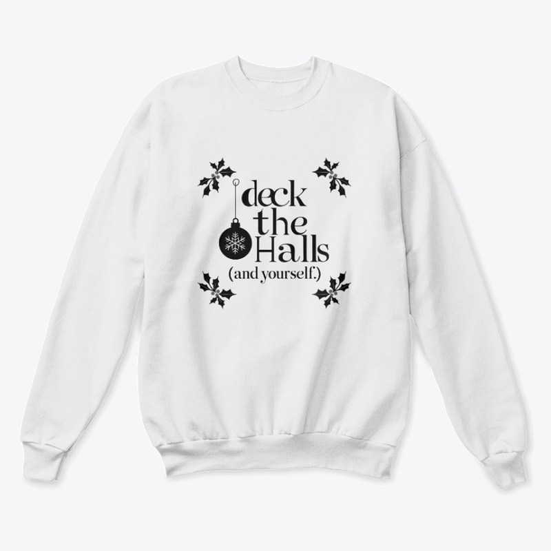Deck the Halls and Yourself