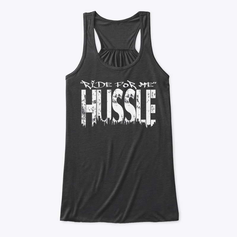 Ride For Me Hussle Shirt