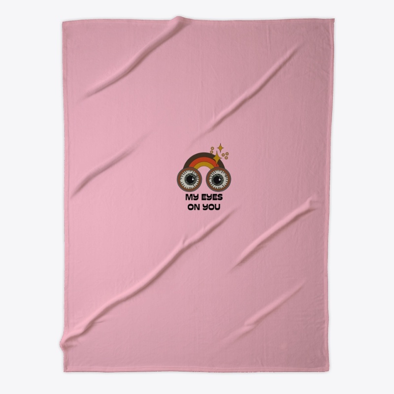 My Eyes on you design unisex