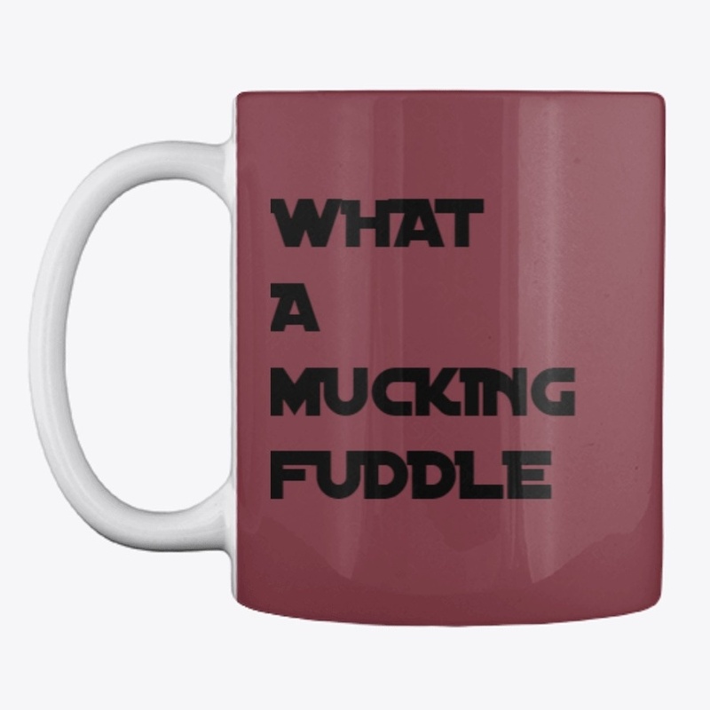 MUCKING FUDDLE