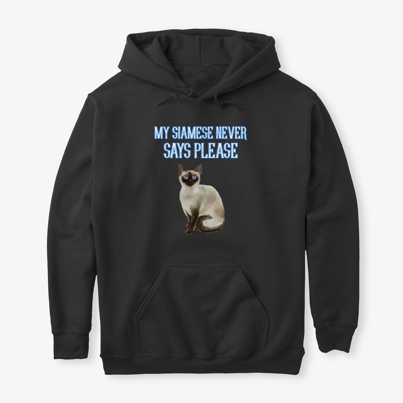 My Siamese Never Says Please | Cat Tee