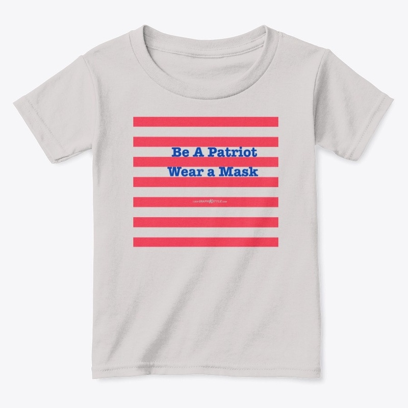 Be a Patriot Wear a Mask Mask etc