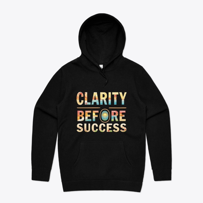 Clarity Before Success