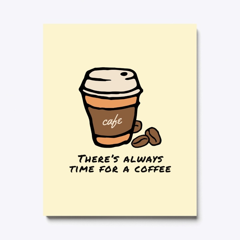 There's always time for a coffee
