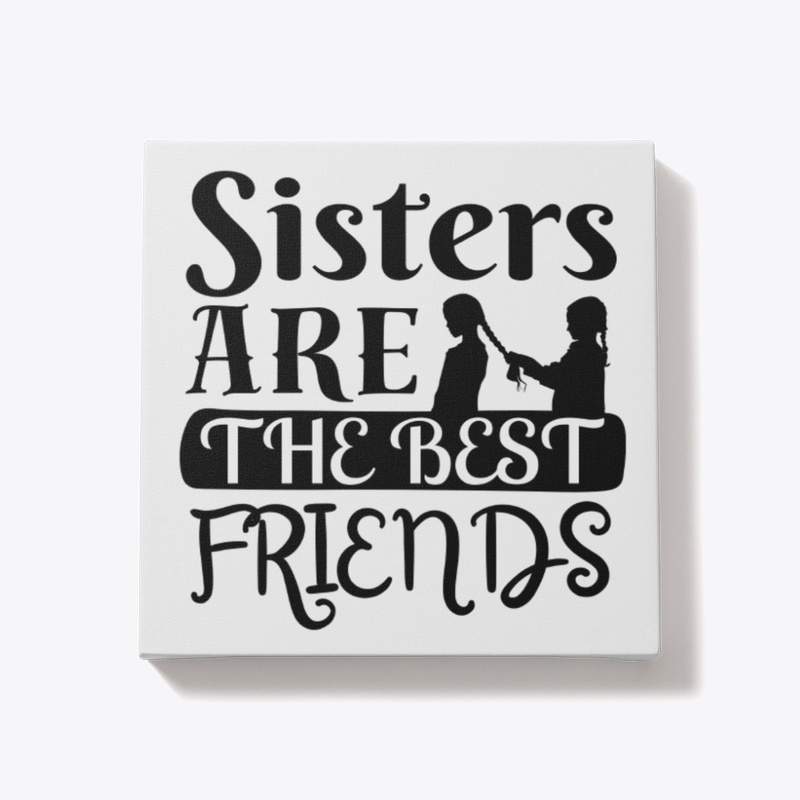 Sisters: Best Friends Forever