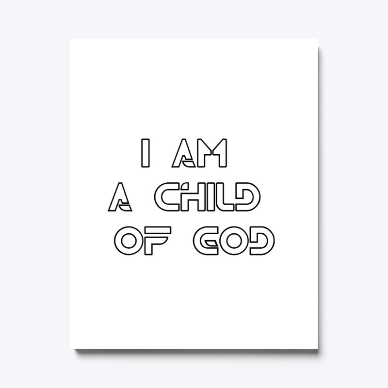 I AM A CHILD OF GOD
