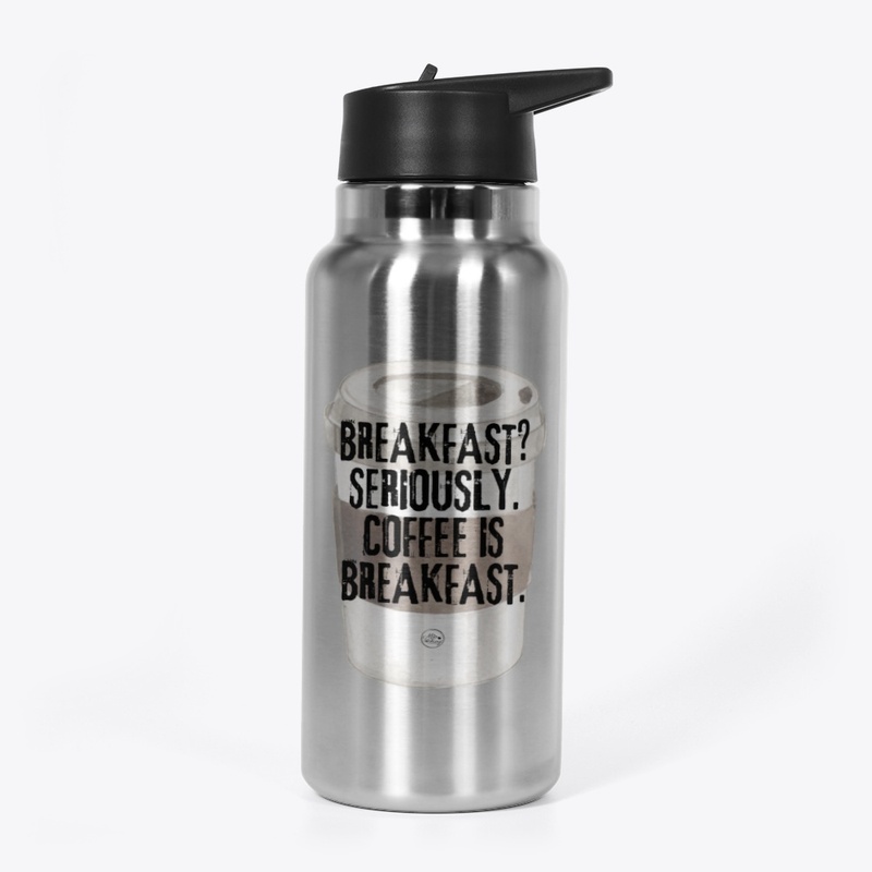 Coffee is Breakfast