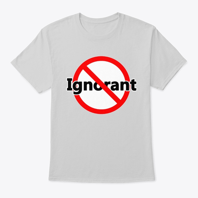 Not Ignorant - No Uneducated