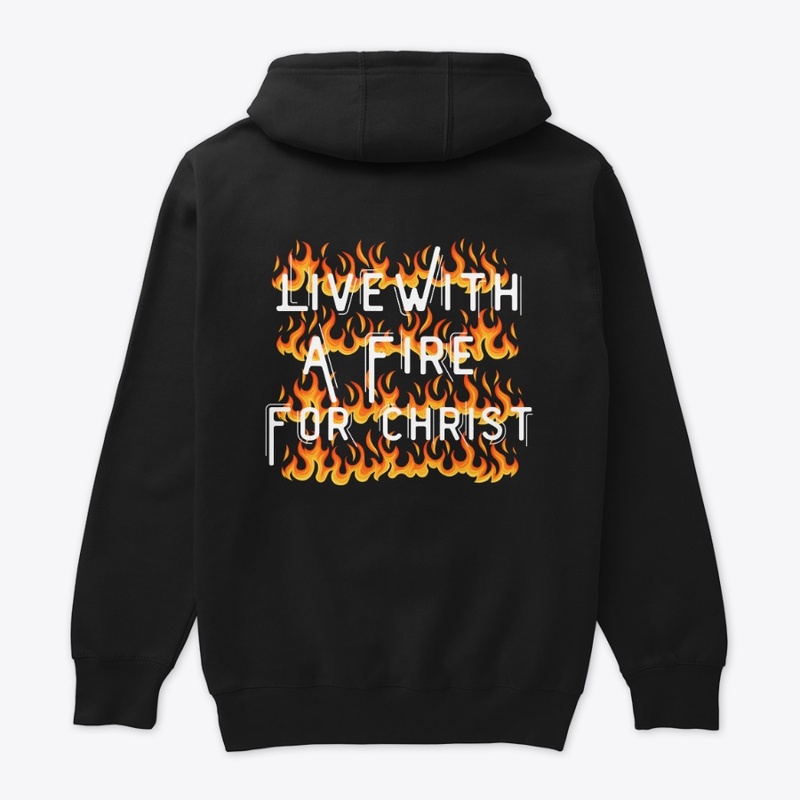 Live With A Fire For Christ