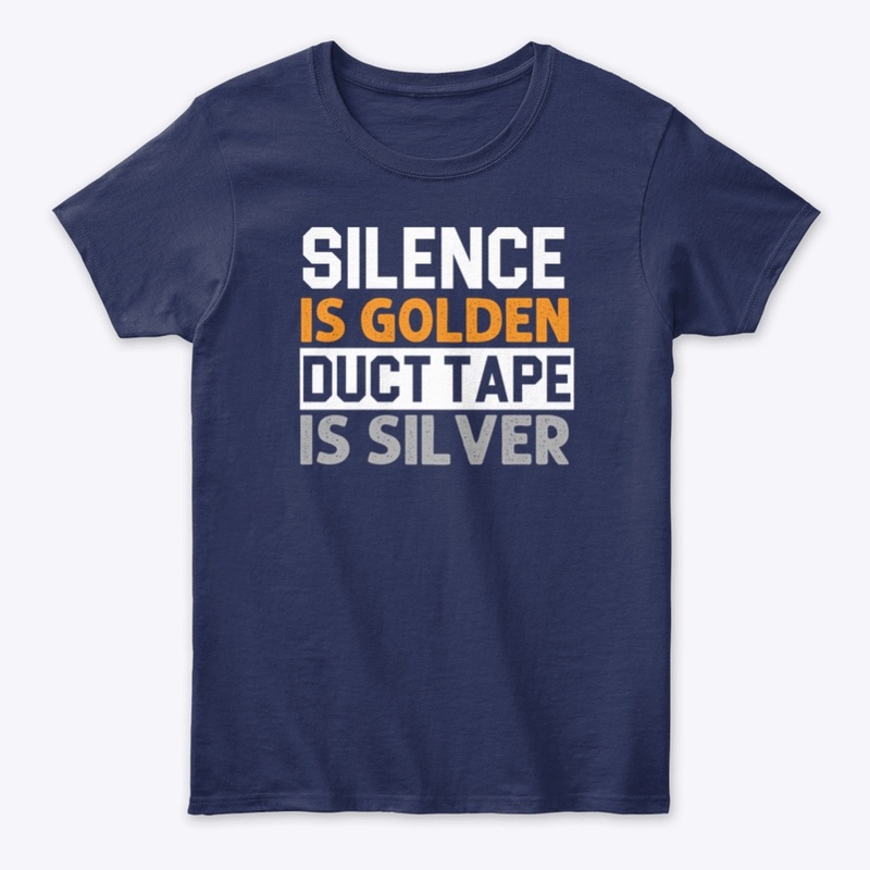 Silence is golden