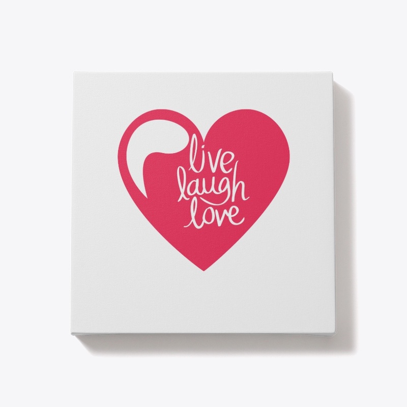 Live, Laugh,